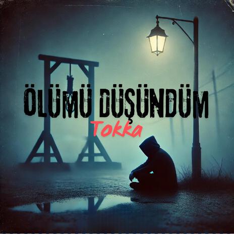 Ölümü Düşündüm | Boomplay Music