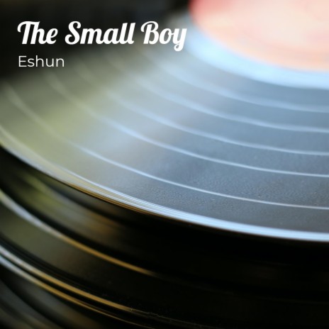 The Small Boy | Boomplay Music