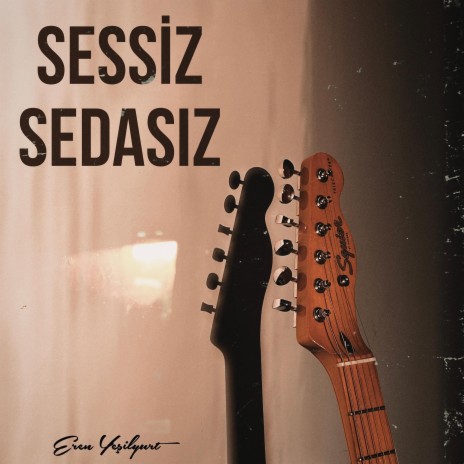 Sessiz Sedasız | Boomplay Music