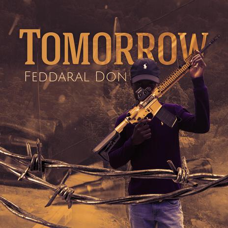 Feddaral Don - Tomorrow | Boomplay Music