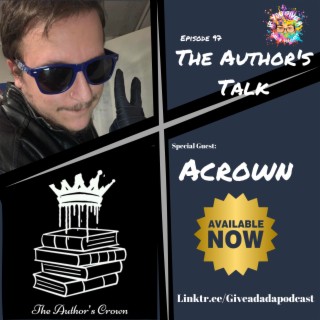The Author's Talk (Guest: ACrown)