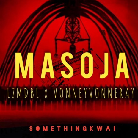 MASOJA ft. VONNEYVONNERAY | Boomplay Music