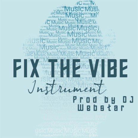 Fix the Vibe | Boomplay Music