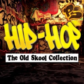 Hip-Hop - The Old Skool Collection