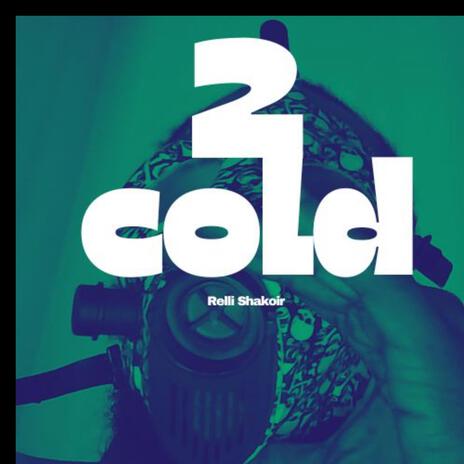 2 Cold | Boomplay Music