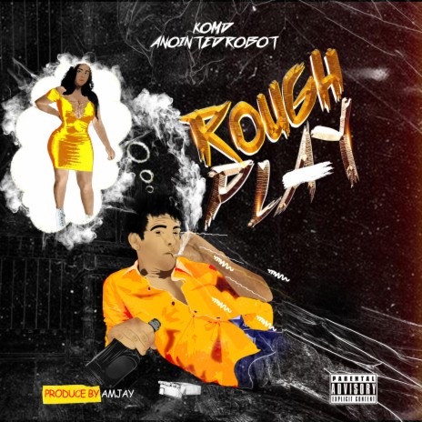 Rough Play | Boomplay Music