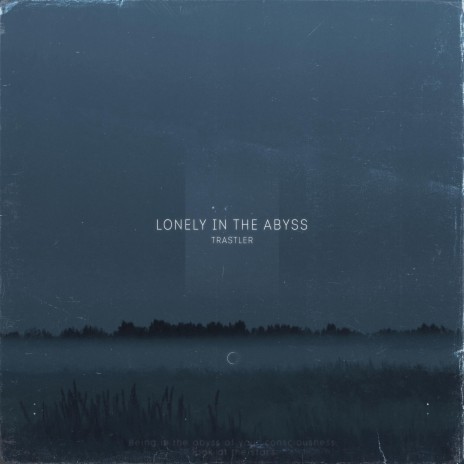 Lonely In The Abyss | Boomplay Music