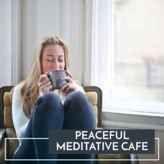 Peaceful Meditative Cafe