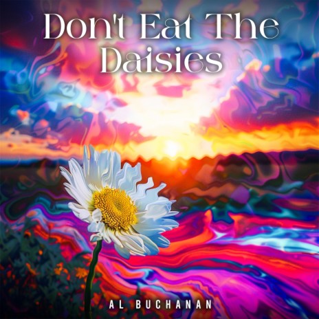 Dont Eat The Daisies ft. Leo Valentine | Boomplay Music