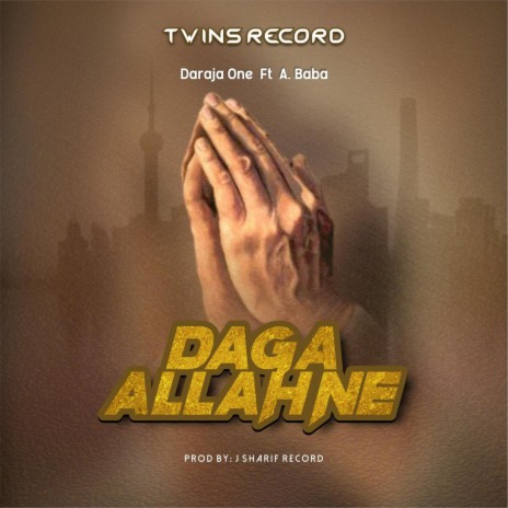 Daga Allah Ne ft. A Baba | Boomplay Music