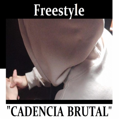 Freestyle Cadencia Brutal | Boomplay Music