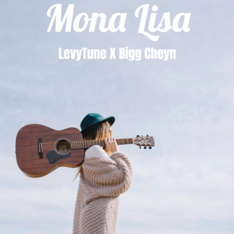 Mona Lisa ft. Bigg Cheyn | Boomplay Music