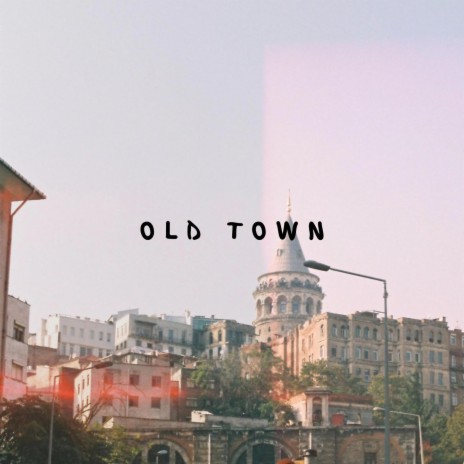 Old Town | Boomplay Music