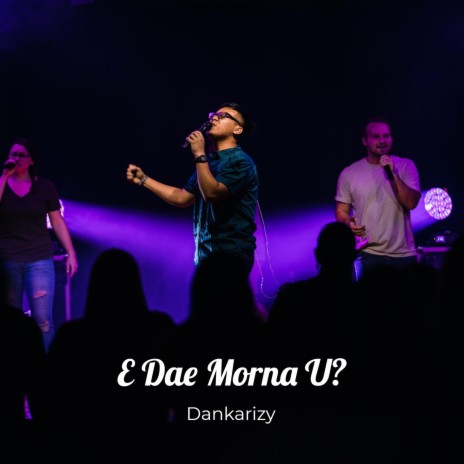 E Dae Morna U? ft. Mic G & Emaldo | Boomplay Music