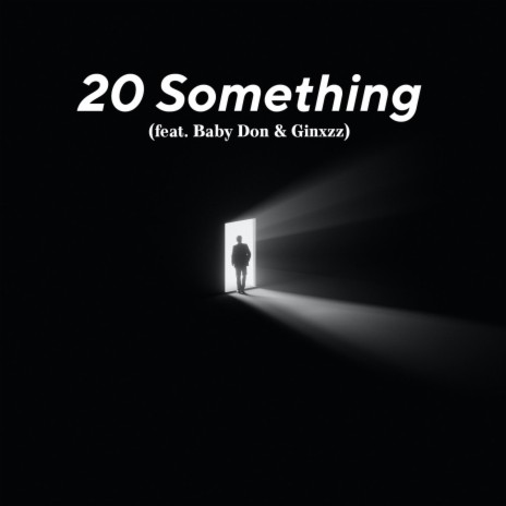 20 Something ft. Baby Don & Ginxzz