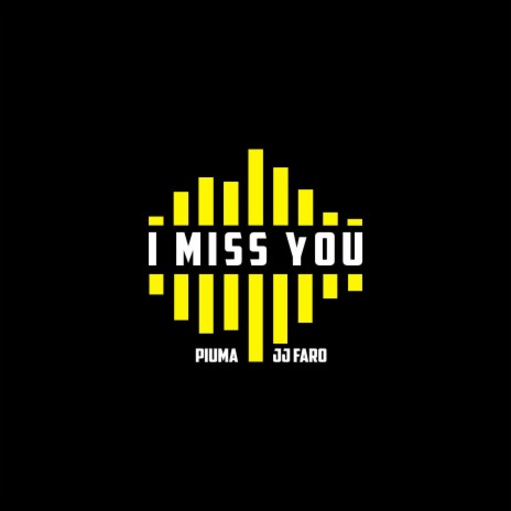 I Miss You ft. JJ faro | Boomplay Music