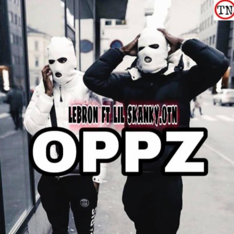 Oppz ft. Lil Skanky | Boomplay Music