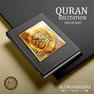 Quran Reciation (Mulk - Nas)