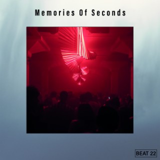 Memories Of Seconds Beat 22