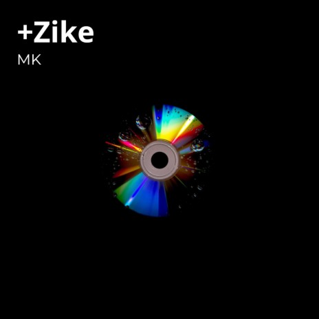 +Zike | Boomplay Music