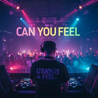 Can You Feel