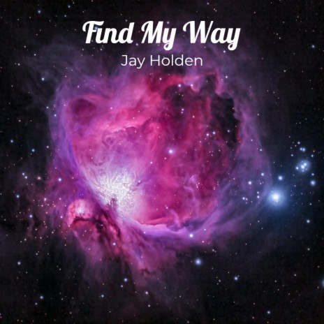 Find My Way ft. Jay Holden (Copyright Control)