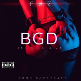 B.G.D(bad girl diva)