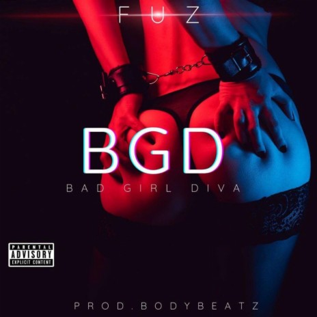 B.G.D(bad girl diva) | Boomplay Music