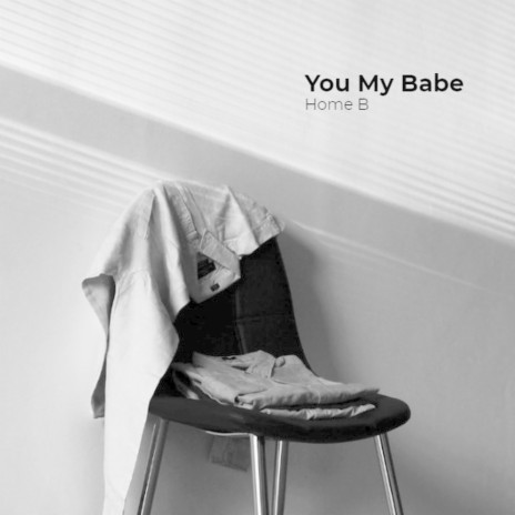 You My Babe | Boomplay Music