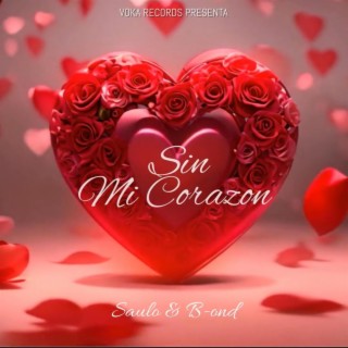 Sin Mi Corazon ft. B-OND lyrics | Boomplay Music