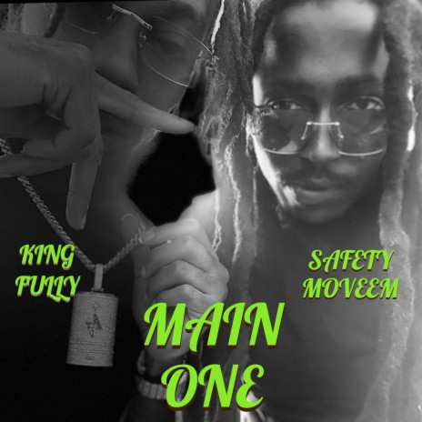 Main One ft. King Fully | Boomplay Music