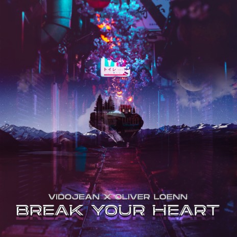 Break Your Heart | Boomplay Music