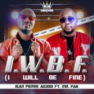 I.W.B.F (I Will Be Fine)