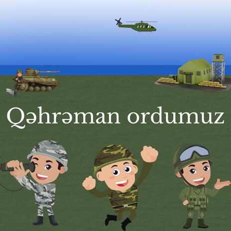 Qəhrəman ordumuz | Boomplay Music