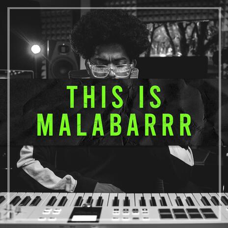 This Is Malabarrr | Boomplay Music