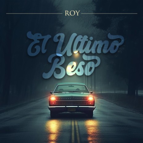 El Ultimo Beso | Boomplay Music