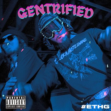 GENTRIFIED ft. OffGridAxel | Boomplay Music