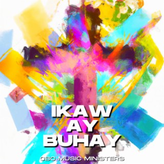 Ikaw ay Buhay