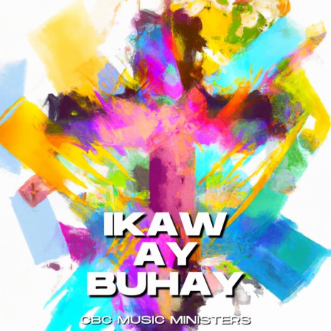 Ikaw ay Buhay | Boomplay Music