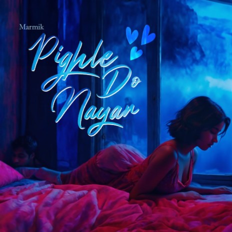 Pighle Do Nayan | Boomplay Music