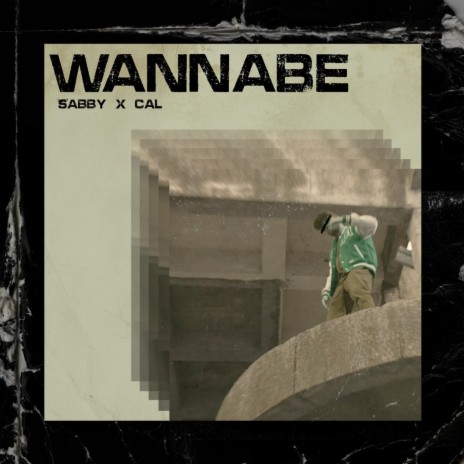 Wannabe ft. Cal | Boomplay Music