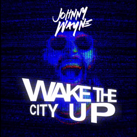 Wake The City Up ft. Ronnie Notch & Adrians Beats