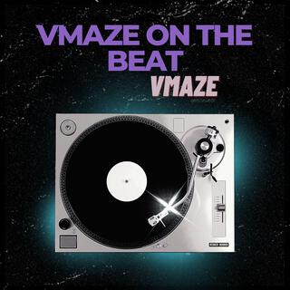 Vmaze On The Beat