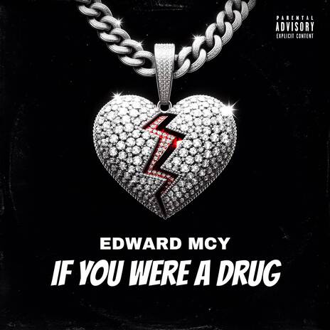 IF YOU WERE A DRUG | Boomplay Music