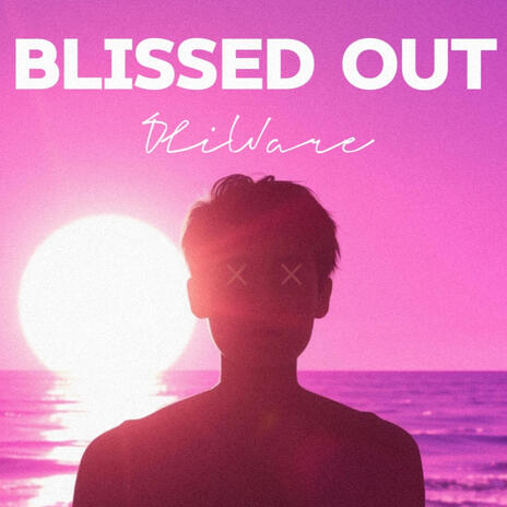 Blissed Out | Boomplay Music