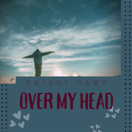 Over My Head | Boomplay Music