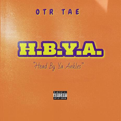 H.B.Y.A. (Head By Ya Ankles) (Radio Edit) | Boomplay Music