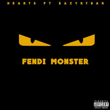 Fendi Monster ft. EazyRydah | Boomplay Music