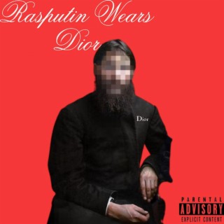 Rasputin Wears Dior