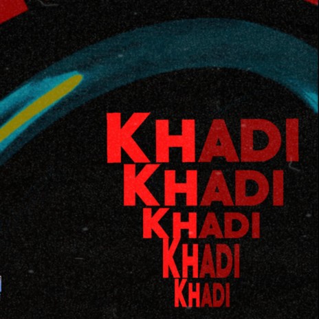 Khadi | Boomplay Music